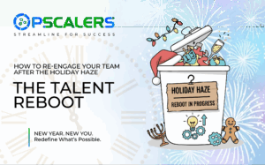 The Talent Reboot: How to Re-engage Your Team After the Holiday Haze